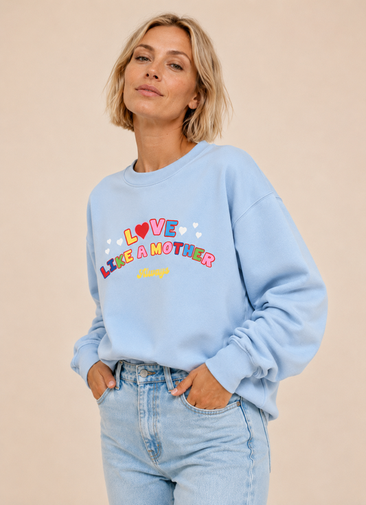 Love like a mother sweater