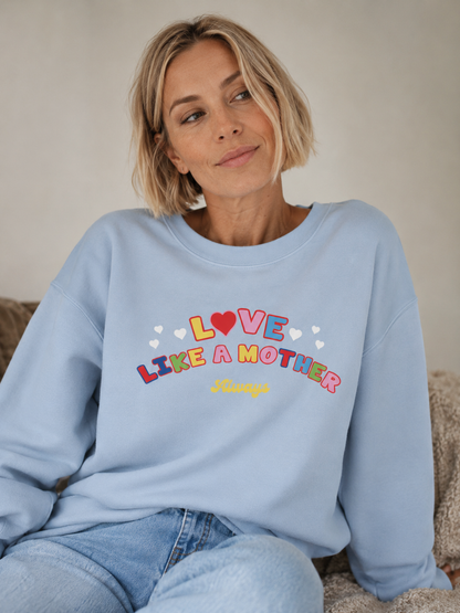 Love like a mother sweater