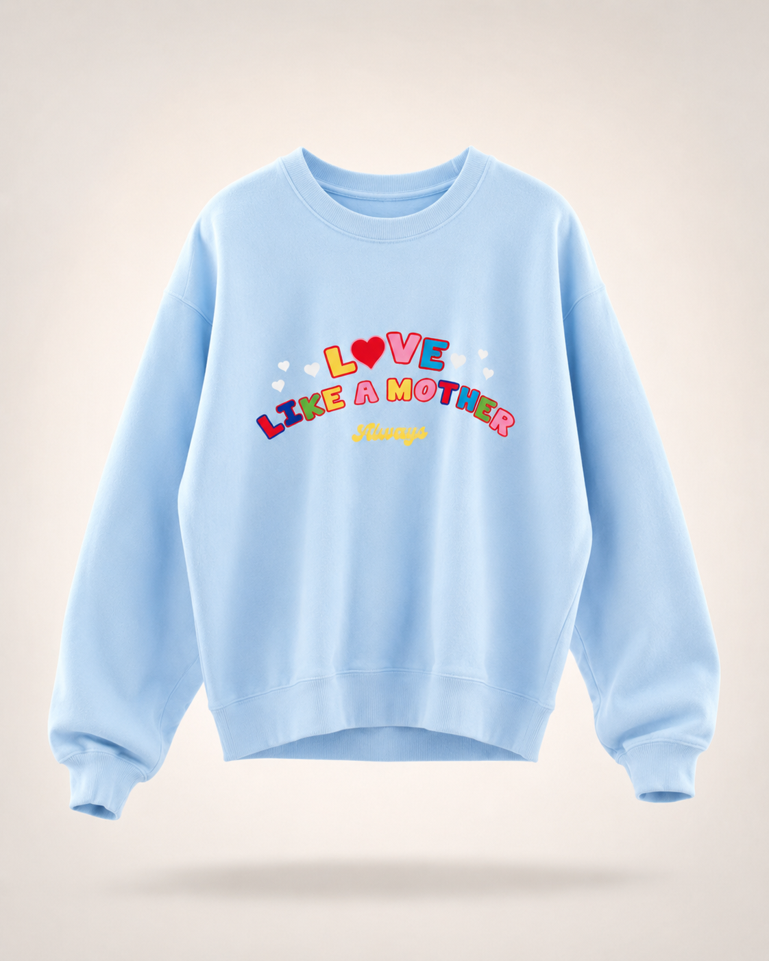 Love like a mother sweater